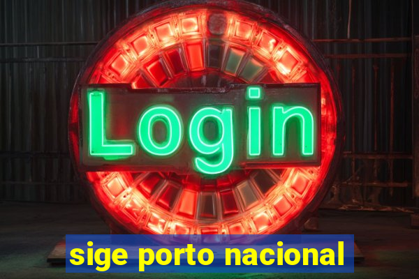 sige porto nacional